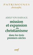 Couverture du livre « Mission et propagation du christianisme aux trois premiers siècles » de Adolf Von Harnack aux éditions Cerf