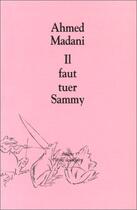Couverture du livre « Il faut tuer sammy » de Ahmed Madani aux éditions Ecole Des Loisirs