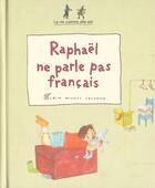 Couverture du livre « Raphael Ne Parle Pas Francais » de Julie Baschet et Clara Le Picard aux éditions Albin Michel Jeunesse