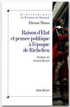 Couverture du livre « Raison d'État et pensée politique à l'époque de Richelieu » de Etienne Thuau aux éditions Albin Michel