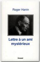 Couverture du livre « Lettre à un ami mystérieux » de Roger Hanin aux éditions Grasset