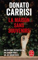 Couverture du livre « La maison sans souvenirs » de Donato Carrisi aux éditions Le Livre De Poche