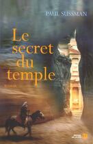 Couverture du livre « Le Secret Du Temple » de Paul Sussman aux éditions Presses De La Cite