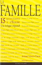 Couverture du livre « La famille 15 questions a l'eglise » de Andre Vingt-Trois aux éditions Mame