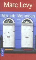 Couverture du livre « Mes amis mes amours » de Marc Levy aux éditions Pocket