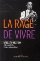 Couverture du livre « La rage de vivre » de Milton-Mezz Mezzrow aux éditions Buchet Chastel