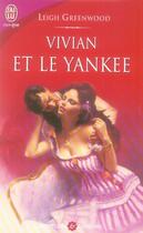 Couverture du livre « Vivian et le yankee » de Leigh Greenwood aux éditions J'ai Lu