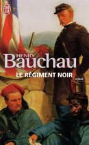 Couverture du livre « Le régiment noir » de Henry Bauchau aux éditions J'ai Lu