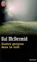 Couverture du livre « Quatre garçons dans la nuit » de Val McDermid aux éditions J'ai Lu