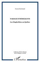 Couverture du livre « Paroles d'immigrants : les maghrébins au québec » de Dounia Benchaalal aux éditions L'harmattan