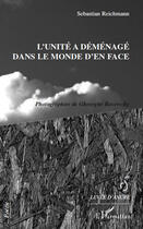 Couverture du livre « L'unité a déménagé dans le monde d'en face » de Sebastian Reichmann et Gheorghe Rasovsky aux éditions Editions L'harmattan