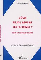 Couverture du livre « L'etat peut-il reussir ses reformes ? - pour un nouveau souffle » de Philippe Queme aux éditions Editions L'harmattan