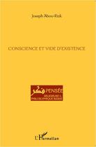 Couverture du livre « Conscience et vide d'existence » de Joseph Abou-Rizk aux éditions Editions L'harmattan