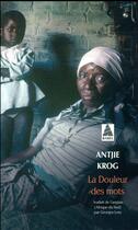 Couverture du livre « La douleur des mots » de Antjie Krog aux éditions Actes Sud