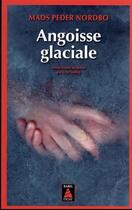 Couverture du livre « Angoisse glaciale » de Mads Peder Nordbo aux éditions Actes Sud