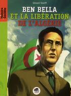 Couverture du livre « Ben Bella ; de la libération de la France à celle de l'Algérie » de Gerard Streiff aux éditions Oskar