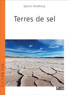 Couverture du livre « Terres de sel » de Sylvie Anahory aux éditions Cairn
