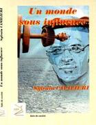 Couverture du livre « Un monde sous influence » de Sylvain Cavalieri aux éditions Abm Courtomer