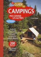 Couverture du livre « Guide des campings pas comme les autres en france » de Corinne Targat aux éditions Les Beaux Jours