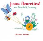 Couverture du livre « Jouez fleurettes ! » de Elisabeth Ivanovsky aux éditions Memo
