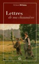 Couverture du livre « Les lettres de ma chaumière » de Octave Mirbeau aux éditions Communication Presse Edition