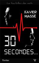 Couverture du livre « 30 secondes » de Xavier Masse aux éditions Taurnada