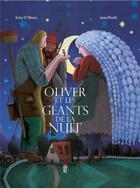 Couverture du livre « Oliver et les géants de la nuit » de Anna Pirolli et Kitty O'Meara aux éditions Saltimbanque