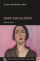Couverture du livre « Dans son silence » de Alex Michaelides aux éditions Voir De Pres