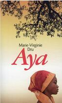 Couverture du livre « Aya » de Marie-Virginie Dru aux éditions Mon Poche