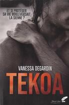 Couverture du livre « Tekoa » de Vanessa Degardin aux éditions Black Ink