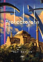 Couverture du livre « Protectorats » de Nayler Ray aux éditions Le Belial