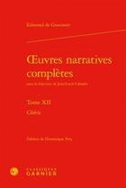 Couverture du livre « Oeuvres narratives complètes t.12 ; chérie » de Edmond De Goncourt aux éditions Classiques Garnier