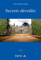 Couverture du livre « Secrets devoiles » de Faure-Fezas Lise aux éditions Saint Honore Editions