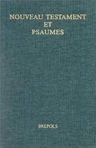 Couverture du livre « Nouveau testament et psaumes edition annotee » de  aux éditions Brepols