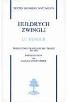 Couverture du livre « Le berger » de Huldrych Zwingli aux éditions Beauchesne