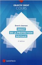 Couverture du livre « Droit de la protection sociale » de Emeric Jeansen aux éditions Lexisnexis