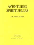Couverture du livre « Aventures spirituelles » de Symons/Leyris aux éditions Mercure De France