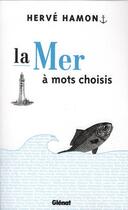 Couverture du livre « La mer à mots choisis » de Herve Hamon aux éditions Glenat