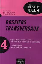 Couverture du livre « Dossiers transversaux Tome 4 » de Mercie Boccara aux éditions Ellipses