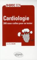 Couverture du livre « Cardiologie » de Salem Joe-Elie aux éditions Ellipses