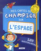 Couverture du livre « Mes cartes de champion sur l'espace » de Adele Pedrola et Marie-Helene Tranduc aux éditions Philippe Auzou