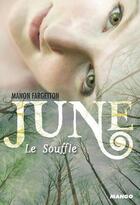 Couverture du livre « June t.1 ; le souffle » de Manon Fargetton aux éditions Mame-desclee