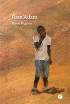 Couverture du livre « Ram'Adam » de Anne Pignon aux éditions Editions Du Panthéon