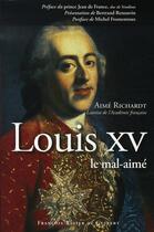 Couverture du livre « Louis XV, le mal-aimé » de Richardt/France aux éditions Francois-xavier De Guibert