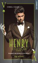 Couverture du livre « Il était une fois Tome 2 : Henry » de Emma Chase aux éditions Hugo Poche