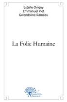 Couverture du livre « La folie humaine » de Rameau E O E P G. aux éditions Edilivre