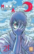 Couverture du livre « Moonlight Act Tome 21 » de Kazuhiro Fujita aux éditions Crunchyroll