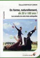 Couverture du livre « En forme, naturellement, de 20 à 100 ans ! » de Berthelot-Lebrun E. aux éditions Le Souffle D'or