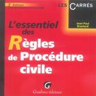 Couverture du livre « L'essentiel des règles de procédure civile (3e édition) » de Jean-Paul Branlard aux éditions Gualino