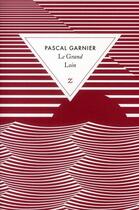 Couverture du livre « Le grand loin » de Pascal Garnier aux éditions Zulma